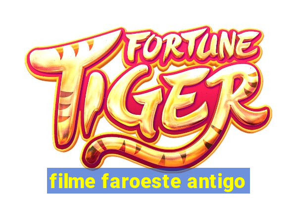 filme faroeste antigo